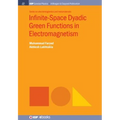 Infinite-Space Dyadic Green Functions in Electromagnetism