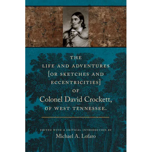 The Life and Adventures of Colonel David Crockett of West Tennessee