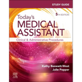 Study Guide for Today's Medical Assistant: Clinical and Administrative Procedures