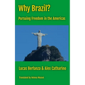 Why Brazil?: Pursuing Freedom in the Americas