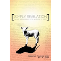 Simply Revelation: An Easy Understanding to the Unveiling of Christ