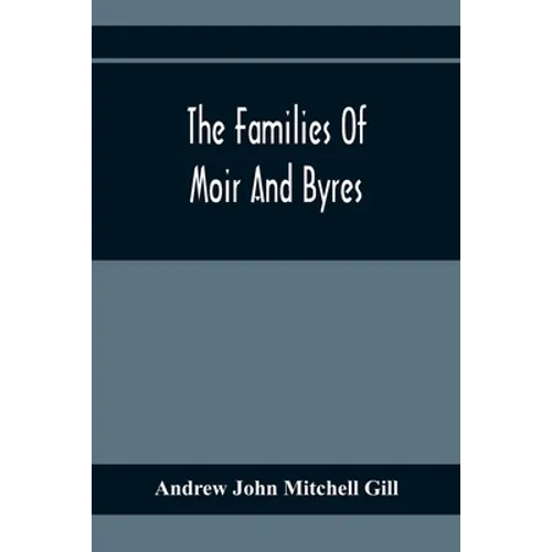 The Families Of Moir And Byres