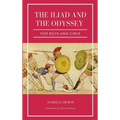 The Iliad and the Odyssey for boys and girls (Illustrated): Easy to Read Layout