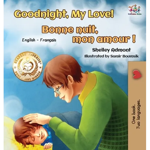 Goodnight, My Love! Bonne nuit, mon amour !: English French Bilingual Book for Kids