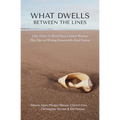 What Dwells between the Lines: Fifty-Three 53-Word Story Contest Winners Plus Tips on Writing Remarkably Brief Fiction