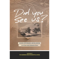 Did You See Us?: Reunion, Remembrance, and Reclamation at an Urban Indian Residential School