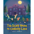 The Scary House on Cadbury Lane