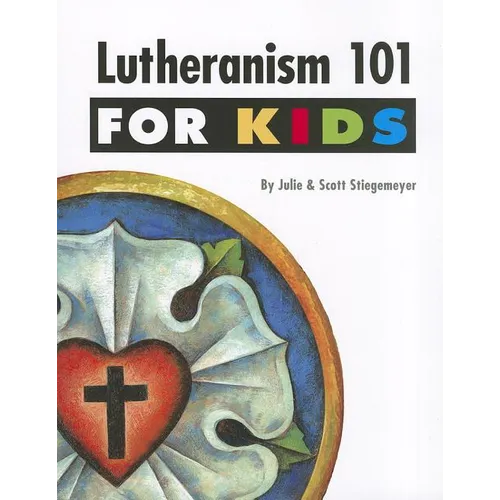 Lutheranism 101 for Kids