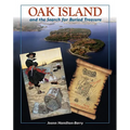 Oak Island and the Search for the Buried Treasure