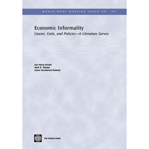 Economic Informality: Causes, Costs, and Policies-A Literature Survey