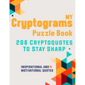 My Cryptograms Puzzle Book: Large print cryptograms puzzle books for adults, 206 Cryptoqutes to stay sharp with Inspirational & motivational quote