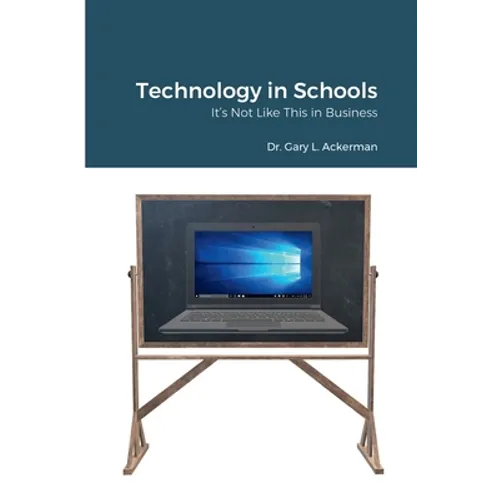 Technology in Schools: It's Not Like This in Business