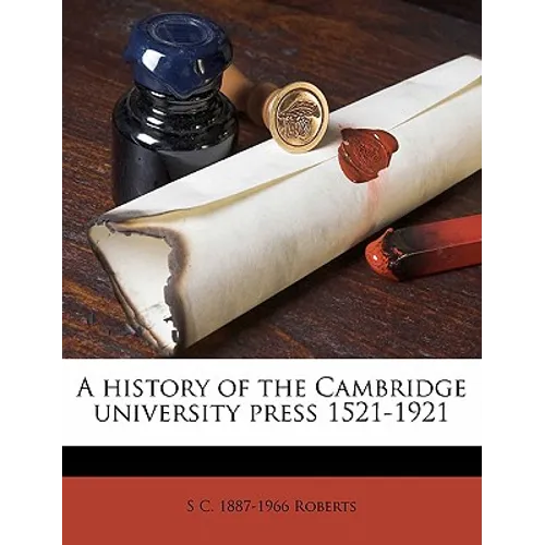 A History of the Cambridge University Press 1521-1921