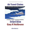Air Travel Claims in Australia and New Zealand: A Guide to Rights and Responsibilities - Abridged Edition
