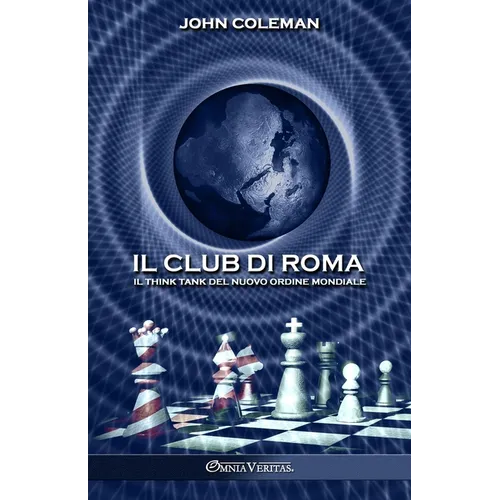 Il Club di Roma: Il think tank del Nuovo Ordine Mondiale