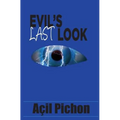 Evil's Last Look: Book Three