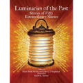 Luminaries of the Past: Stories of Fifty Extraordinary Nurses