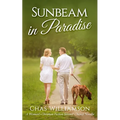 Sunbeam in Paradise: A Women's Christian Fiction Second-Chance Novella
