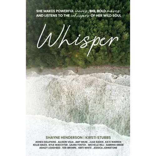 Whisper: She makes powerful waves, big, bold moves, and listens to the whispers of her wild soul