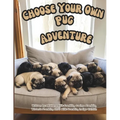 Choose Your Own Pug Adventure