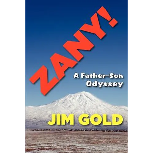 Zany!: A Father-Son Odyssey