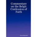 Commentary on the Belgic Confession of Faith