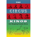 The Circus Kings: Our Ringling Family Story