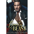 Beauty and the beast: A Modern Day Fairytale Billionaire Mafia Romance
