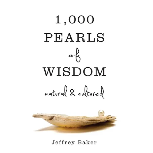 1000 Pearls of Wisdom-Natural and Cultured