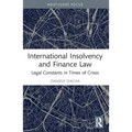 International Insolvency and Finance Law: Legal Constants in Times of Crises