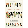 Of My Own Making: A Memoir