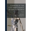 Charter of the City and County of San Francisco; 1931prelim