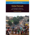 Global Nomads: An Ethnography of Migration, Islam, and Politics in West Africa