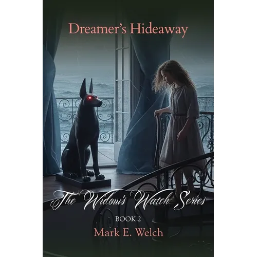 The Widow's Watch: Dreamer's Hideaway