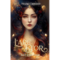 L'arc d'or: Tome 2: Le maître sorcier