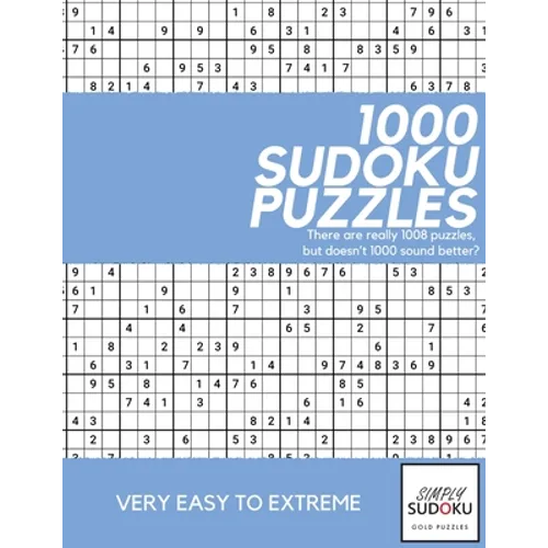 Simply Sudoku 1000 Sudoku Puzzles: Gold Puzzles presents over 1000 original sudoku puzzles