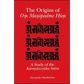 The Origins of Oṃ Maṇipadme Hūṃ: A Study of the Kāraṇḍavyūha Sūtra