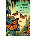 And Then There Were Ten: A Southern Love Story