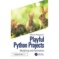 Playful Python Projects: Modeling and Animation