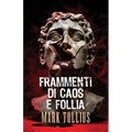 Frammenti di Caos e Follia