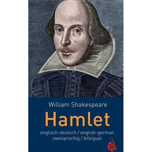 Hamlet. Shakespeare. zweisprachig / bilingual: Englisch-Deutsch English-German