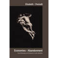 Economies of Abandonment: Social Belonging and Endurance in Late Liberalism