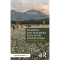 Walking the Teacher's Path with Mindfulness: Stories for Reflection and Action