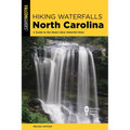Hiking Waterfalls North Carolina: A Guide to the State's Best Waterfall Hikes