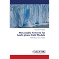 Metastable Patterns for Multi-phase Field Models