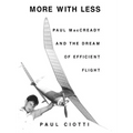 More with Less: Paul MacCready and the Dream of Efficient Flight