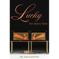 Lucky to Have You