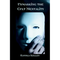 Unmasking the Cult Mentality