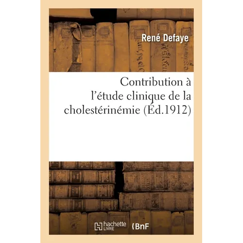 Contribution à l'étude clinique de la cholestérinémie