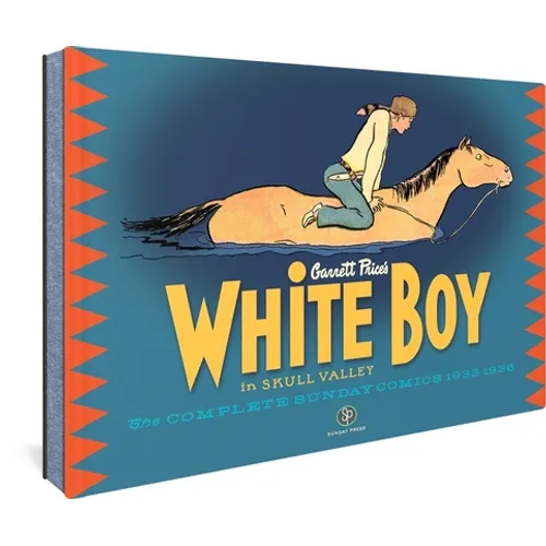 White Boy in Skull Valley: The Complete Sunday Comics 1933-1936
